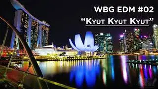 KYUT KYUT KYUT -1 Hour Non-Stop Audio Music Only - WBG EDM #02