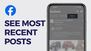 How to See Most Recent Posts on Facebook (2024 New Update)