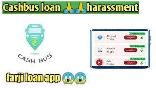 cashbus loan repayment nahi kiya to || cashbus loan repayment || cashbus harassment || harassment ||