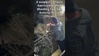 BREAKING | Four San Antonio Police Officers Shot