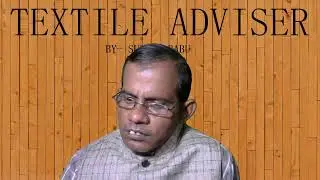 TEXTILE ADVISER LIVE QUESTIONS AND ANSWERS - 12 ( YARN, FABRIC, AND TEXTILE TECHNOLOGY)