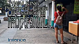 WALKING IN LRT PEDRO GIL STATION ang PADRE FAURA  to SM MANILA