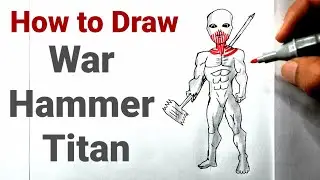 How to Draw War Hammer Titan Easy  | Attack On Titan Season 4 Part-2