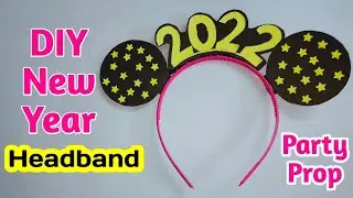 Beautiful New Year Headband 2022/ DIY Party Headband/ New year's Eve celebration idea #HappyNewYear