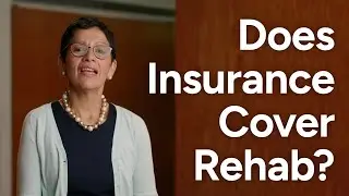 Does Insurance Cover Rehab? Deductibles, Pre-Auth & Medicaid