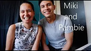 Get to Know Miki and Pambie