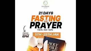 21 DAYS FASTING & PRAYER-  DAY 18 - THEME: A NEW THING