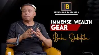 Immense Wealth Gear &Iota;  Babu Dokotela