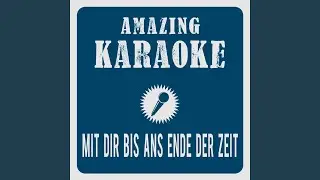 Mit dir bis ans Ende der Zeit (Karaoke Version) (Originally Performed By Amigos)
