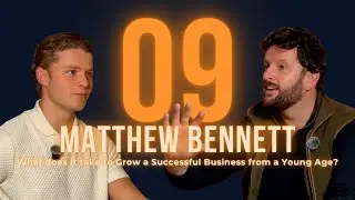 09 | Matthew Bennett | Determination, Estate Agency, Boxing Mentality