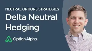 Delta Neutral Hedging - Neutral Options Strategies - Options Trading Strategies