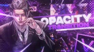 Opacity Transition ❓ ( SVP )「 Tutorial 」