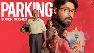 Parking Super Scenes | Harish Kalyan vs M.S. Bhaskar : An Intense Face-off! | Harish | M. S. Bhaskar