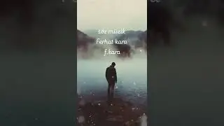 Dinle sevdiğim f.kara