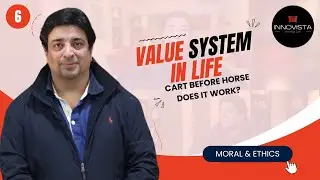 Value System in life | Cart Before Horse | Does it work?