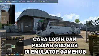 ETS2 ANDROID || CARA LOGIN DAN PASANG MOD BUS DI EMULATOR GAMEHUB 