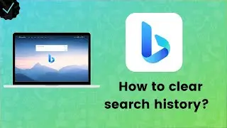 How to clear search history on Microsoft Bing?