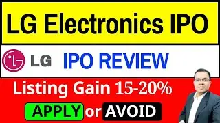 LG Electronics IPO I LG electronics ipo gmp I LG IPO Review I LG ELECTRONICS IPO APPLY OR AVOID