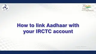 HOW TO LINK AADHAAR WITH IRCTC ACCOUNT| BOOK UPTO 12 TICKETS IN A MONTH | AADHAAR LINK KAISE KAREN |