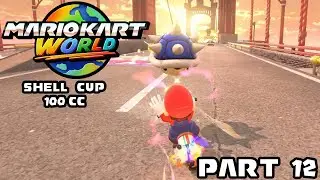 Mario Kart World - Part 12 - Grand Prix - Shell Cup 100cc