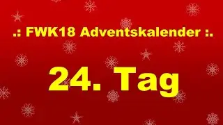 FWK18 Adventskalender Tag 24