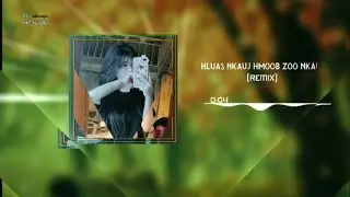 Nkauj hmoob zoo nkauj remix (phong l-L) hmoob al 