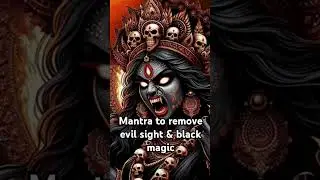 Bhadrakali mantra to remove evil sight and black magic