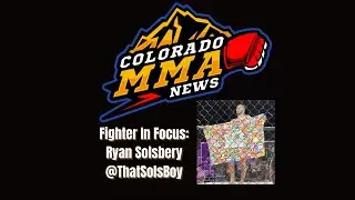 Ryan Solsbery Interview | Fighter In Focus | MMA | Sparta Wyoming | Elevation Fight Team | TPFB