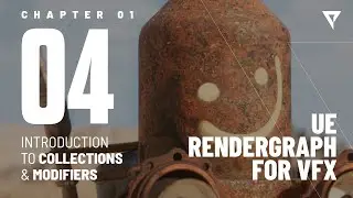 UE RenderGraph for VFX | Chapter 01 - EP 04 | Introduction to Collections & Modifiers | PLATIGE