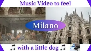 Music Video to feel &rdquo; MILANO &rdquo; | Milan | ミラノ