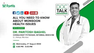 All you need to know about Monsoon Health Issues with Dr. Paritosh Baghel.