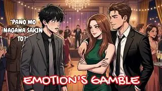 EMOTION'S GAMBLE | LAST PART