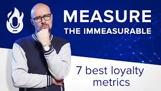 Measure the immeasurable - 7 best loyalty metrics