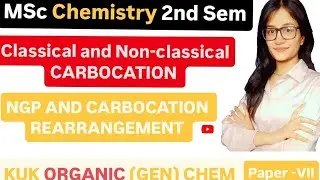 Classical and non-classical CARBOCATION|| MSc Chemistry PYQ'S | Organic chemistry #net #gate