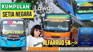 Kumpulan Bus Setia Negara edisi Lawas... || Lengkong, Pistis, Adira Kreo, Al-Farruq Mr.gaplek
