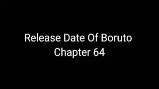 Release Date Of Boruto Manga Chapter 64
