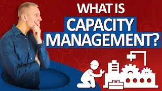 What is Capacity Management in Business Operations? | How to Avoid Costly Mistakes!