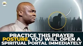 PRACTICE THIS PRAYER POSTURE, YOU WILL OPEN A SPIRITUAL PORTAL IMMEDIATELY  || APOSTLE JOSHUA SELMAN