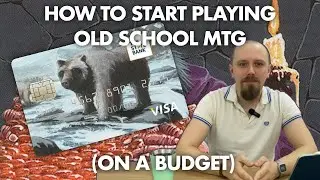 How to start playing Old School Magic (on a budget)