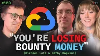 How to make more money on Google Cloud VRP with Michael Cote and Darby Hopkins (Ep. 159)