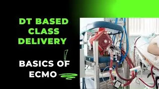 DT Based Class on Basic Introduction of ECMO