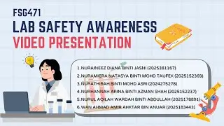 FSG471 | LAB SAFETY AWARENESS OER VIDEO PRESENTATION (GROUP 35)
