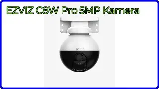 BEWERTUNG (2025): EZVIZ C8W Pro 5MP Kamera. WESENTLICHE Einzelheiten
