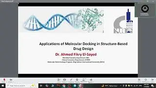 ندوة علمية بعنوان Applications of Molecular docking in Structure Based Drug Design. د.احمد فكري 