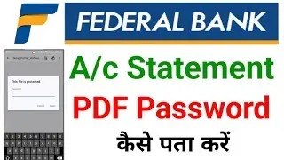 Federal Bank Account Statement Pdf Password Kaise Pata Kare | Get Federal Bank Statement Password