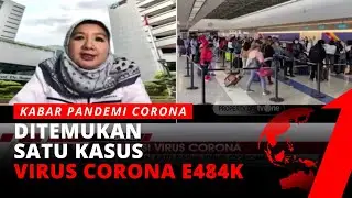 Ditemukan Mutasi Virus Corona E484K, Gejalanya Sama dengan Gejala Covid-19 | tvOne
