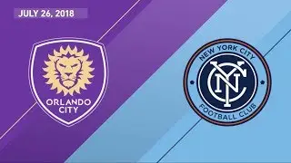 HIGHLIGHTS: Orlando City SC vs. New York City FC | July 26, 2018