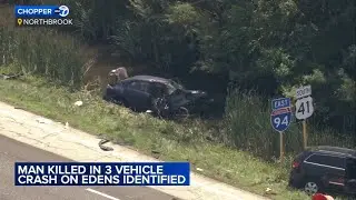 Waukegan man killed in Edens Expy. crash identified: Officials