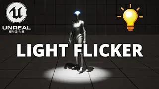 Как создать эффект мерцающего света в Unreal Engine 5 &mdash; за 3 минуты!