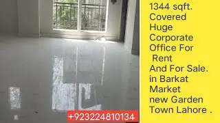 1344 Sqft.Covered Office For Sale And For Rent in Barkat Market New Garden Town Lahore.#commercial 